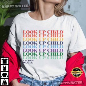Look Up Child Lauren Daigle Shirt Jesus T Shirt
