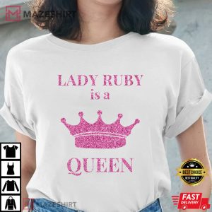 Lady Ruby is a Queen shirt Lady Ruby TShirt