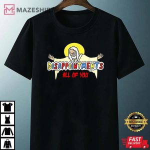 Disappointments All of You Jesus Sarcastic Humor Unisex black