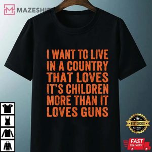 I Want To Live In A Country That Loves Its Children More Unisex black