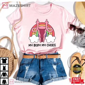 Middle Finger Uterus My Body My Choice Shirt