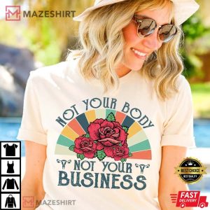 Not Your Body Not Your Business Retro Shirt