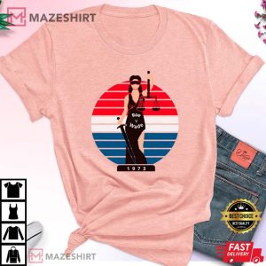 Roe v Wade Shirt Social Justice T Shirt