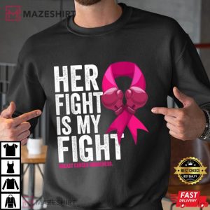 Breast Cancer Awareness Her Fight Is My Fight Men black sweatshirt