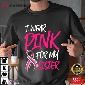 Breast Cancer Awareness Month Wear Pink For My Sister Octobe Men black sweatshirt