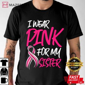 Breast Cancer Awareness Month Wear Pink For My Sister Octobe Men black t shirt 2