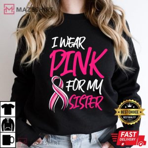 Breast Cancer Awareness Month Wear Pink For My Sister Octobe Women black sweatshirt