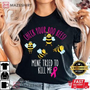 Check your boo bees mine tried to kill me Women black t shirt 2
