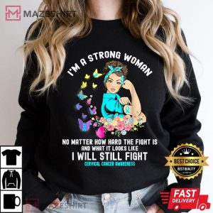 Fighting Cervical Cancer Im A Strong Woman Women black sweatshirt