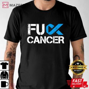 Fuck Cancer Shirt, Prostate Cancer Support T-Shirt