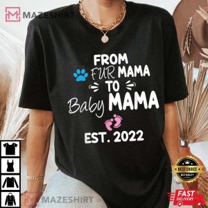 From Fur mama to baby mama est 2022 funny new mom dog lover Women black