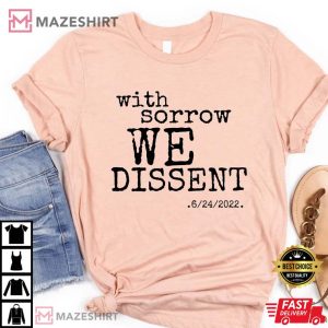I Dissent Shirt Supreme Court Protest We Dissent Shirt