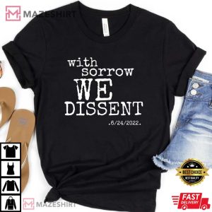 I Dissent Shirt Supreme Court Protest We Dissent Tee