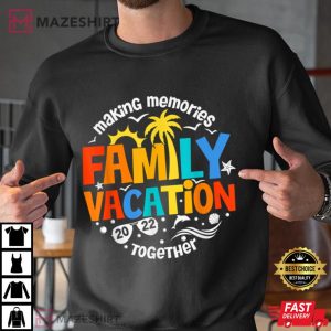 Matching 2022 Family Vacation Making Memories Together T-Shirt