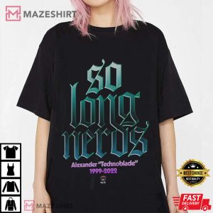 So Long NERDS Shirt RIP Technoblade TShirt
