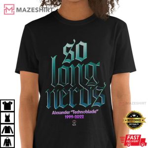 So Long NERDS Shirt RIP Technoblade T Shirt