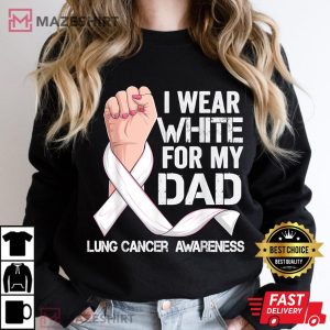 Lung Cancer Awareness I Wear White For My Dad Women black sweatshirt