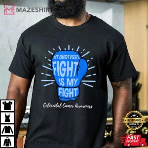 My Brothers Fight Is My Fight CRC Colon Cancer Awareness Men black