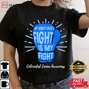 My Brothers Fight Is My Fight CRC Colon Cancer Awareness Women black t shirt 2