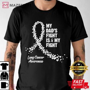 My Dads fight is my fight lung cancer awareness Men black t shirt 2