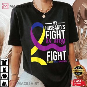 My Husbands Fight is My Fight Bladder Cancer Awareness Women black