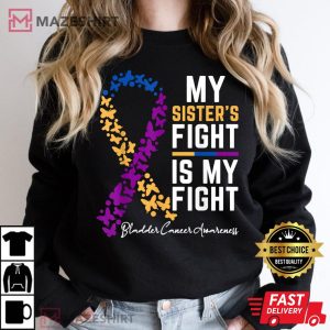 My Sisters Fight is My Fight Cute Bladder cancer awareness Women black sweatshirt