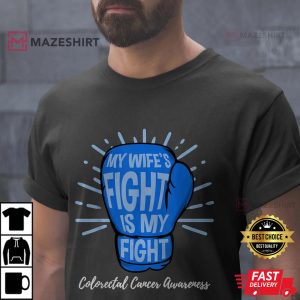 My Wifes Fight Is My Fight CRC Colon Cancer Awareness Men black t shirt 2 3
