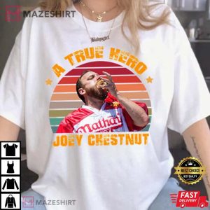 Joey Chestnut A True Hero Shirt Joey Chestnut