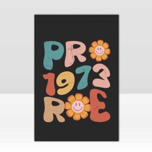 Pro Roe Retro Garden Flag Pro Choice Flag 3
