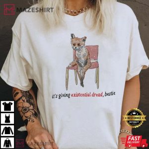 Its giving existential dread bestie shirt Funny Fox