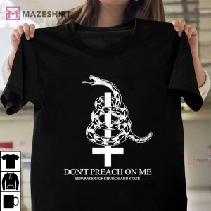 Dont Preach On Me Separation Of Church And State Unisex shirt 2