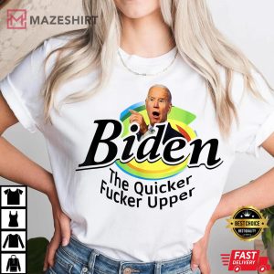 Funny Biden The Quicker Fer Upper Women white