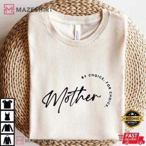 Mother By Choice For Choice Tee