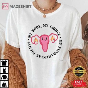 My Body My Choice Shirt Fundamental Rights Tee