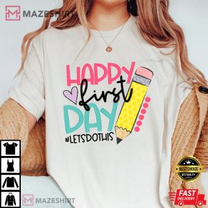 Happy First Day Of School T-Shirt