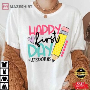 Happy First Day of School ShirtTeacher Gift Gift for Teachers t shirt