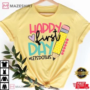 Happy First Day of School ShirtTeacher Gift Gift for Teachers