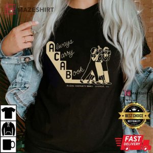 Always Carry A Book Pilsen Community Books Chicago ILL Shirt 1