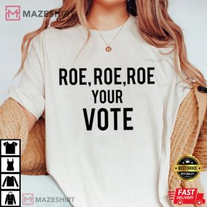 Ruth Bader Ginsburg Shirt Roe roe roe your vote Vote t shirt