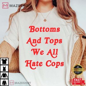 Bottoms and Tops We All Hate tee