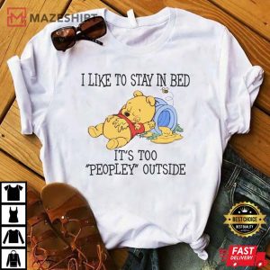 I Like To Stay In Bed Pooh Shirt