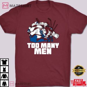 Too Many Men Shirt Avalanche Too Many Men TShirt
