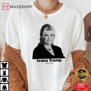 RIP Ivana Trump Shirt Ivana Trump Tee