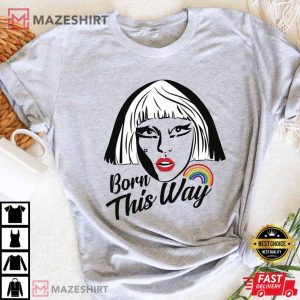 Born This Way Rainbow Ldy Gaga ShirtPowerful Gaga T Shirt