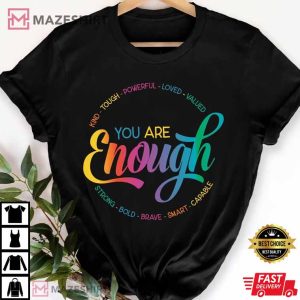 You Are Enough Shirt You are Kind Shirt