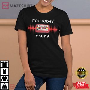 Not Today Vecna Shirt 1
