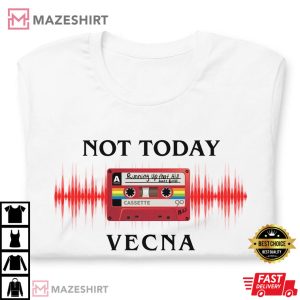 Not Today Vecna TShirt 1