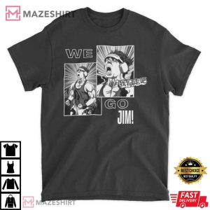 We Go Jim Shirt Trending Shirt