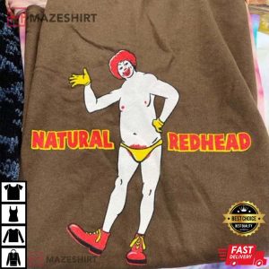Natural Redhead Shirt Funny Natural Redhead Shirt