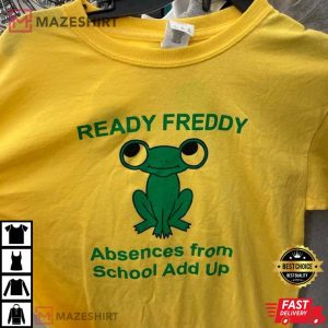 Ready Freddy TShirt 1